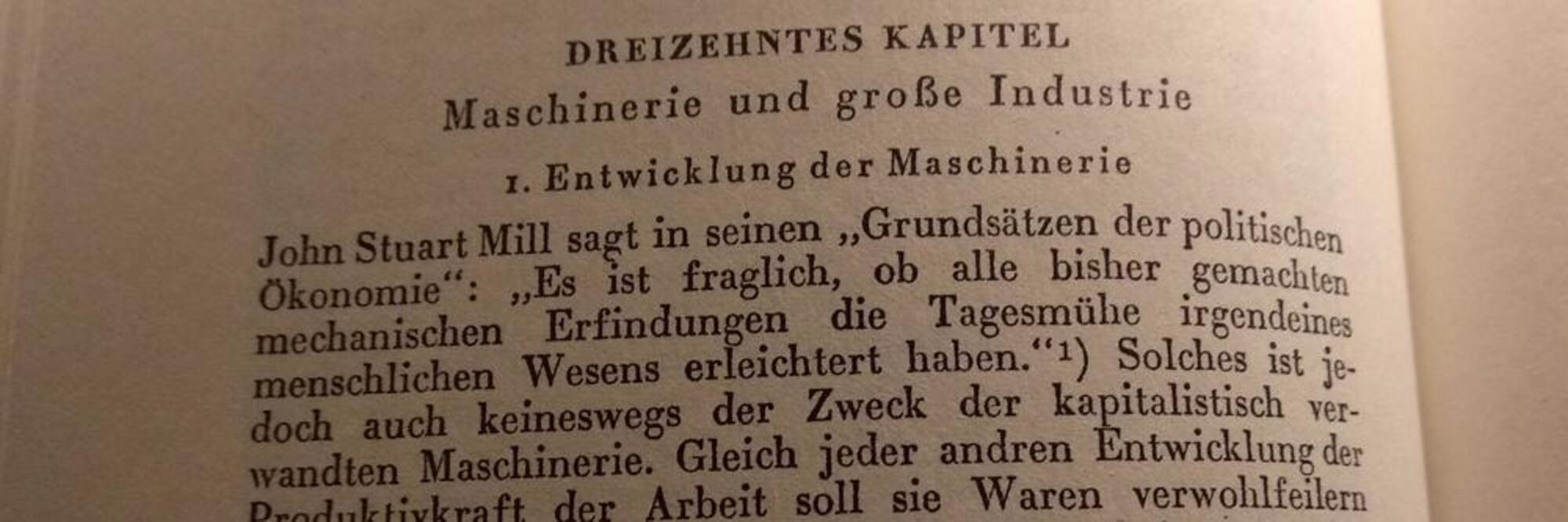 Zweck der Maschinerie Karl Marx: Das Kapital Maschinerie und große Industrie